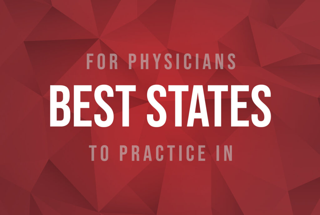 Best & Worst States For Physicians | VitalSolution : VitalSolution