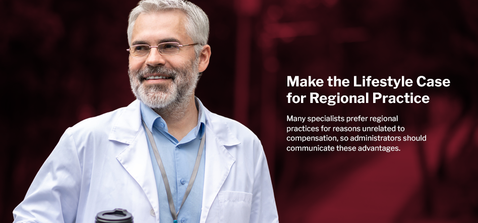 Make the Lifestyle Case for Regional Practice