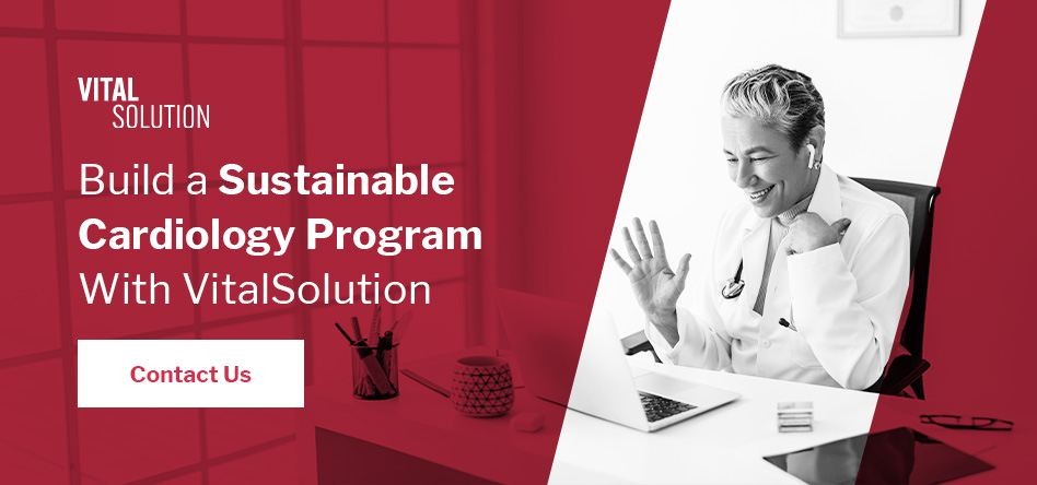 Build a Sustainable Cardiology Program With VitalSolution